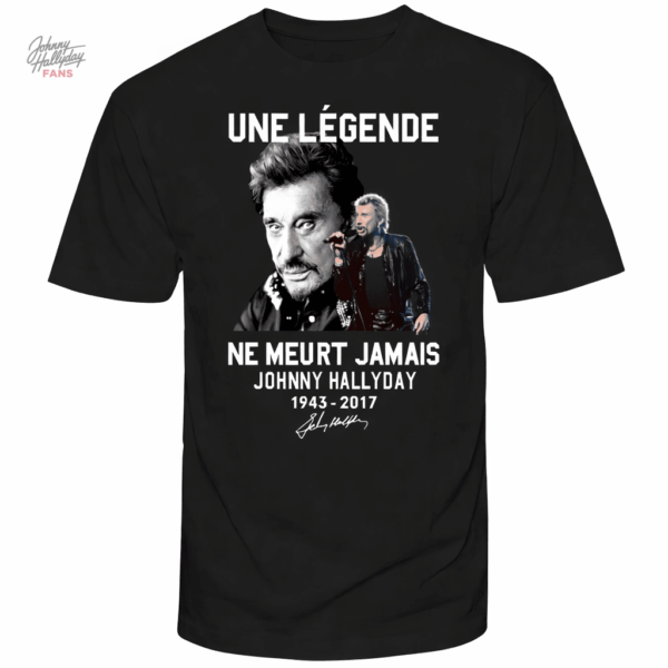 Tee-shirt Johnny Hallyday "Une légende ne meurt jamais